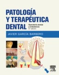 Patología y terapéutica dental. 2ª Edición, de García Barbero, Javier | portada del libro