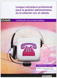 Lengua extranjera profesional para la gestión administrativa en la relación con el cliente | portada del libro
