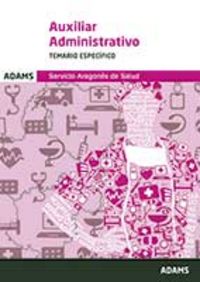Auxiliar Administrativo, Servicio Aragonés de Salud. Temario específico, de Varios autores | portada del libro