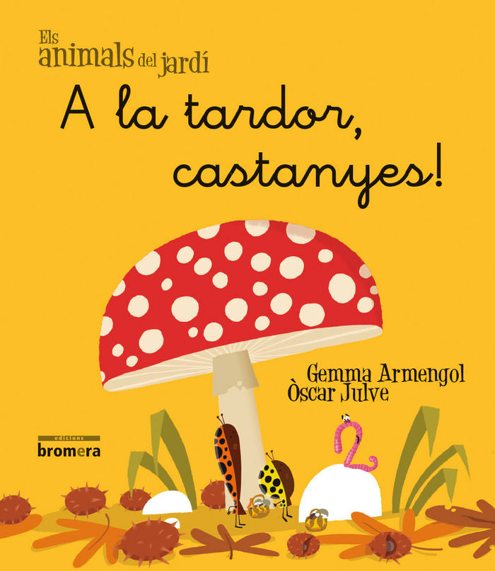 A la tardor, castanyes!, de Gemma Armengol, Òscar Julve | portada del libro