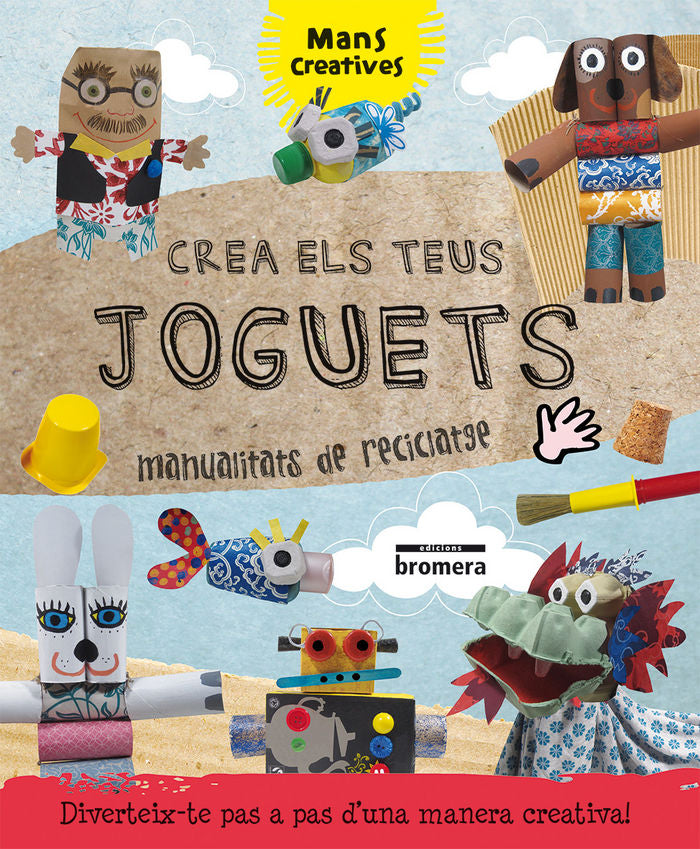 Crea els teus joguets, de Ribón Calabia, Marta | portada del libro