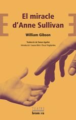 El miracle d'Anne Sullivan, de William Gibson | portada del libro