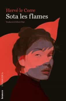 Sota les flames, de Hervé Le Corre | portada del libro