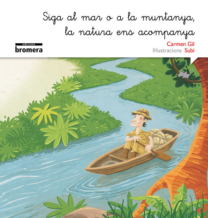 Siga al mar o a la muntanya, la natura ens acompanya, de Gil Martínez, Carmen | portada del libro