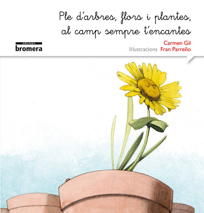 Ple d'arbres, flors i plantes, al camp sempre t'encantes, de Gil Martínez, Carmen | portada del libro