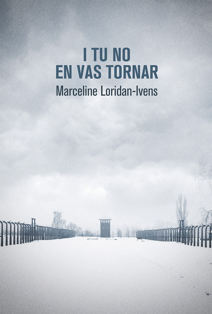 I tu no vas tornar, de Marceline Loridan-Ivens | portada del libro