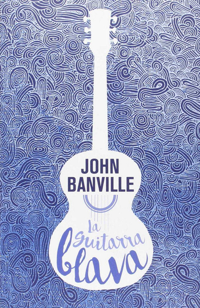 La guitarra blava, de Banville, John | portada del libro