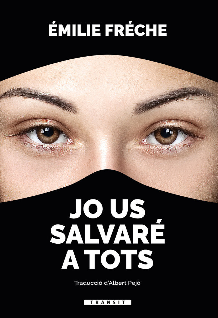 Jo us salvaré a tots, de Émilie Frèche | portada del libro