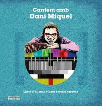 Cantem amb Dani Miquel, de Miquel, Dani | portada del libro
