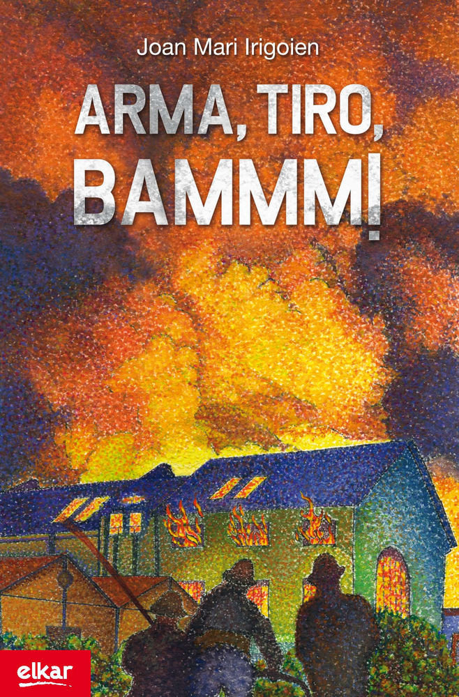 Arma, tiro, bammm!, de Irigoien Aranberri, Joan Mari | portada del libro