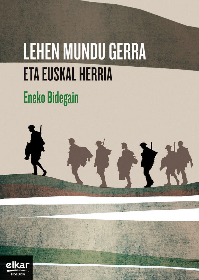 Lehen mundu gerra eta Euskal Herria, de Bidegain, Eneko | portada del libro