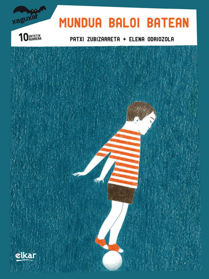 Mundua baloi batean, de Zubizarreta Dorronsoro, Patxi | portada del libro