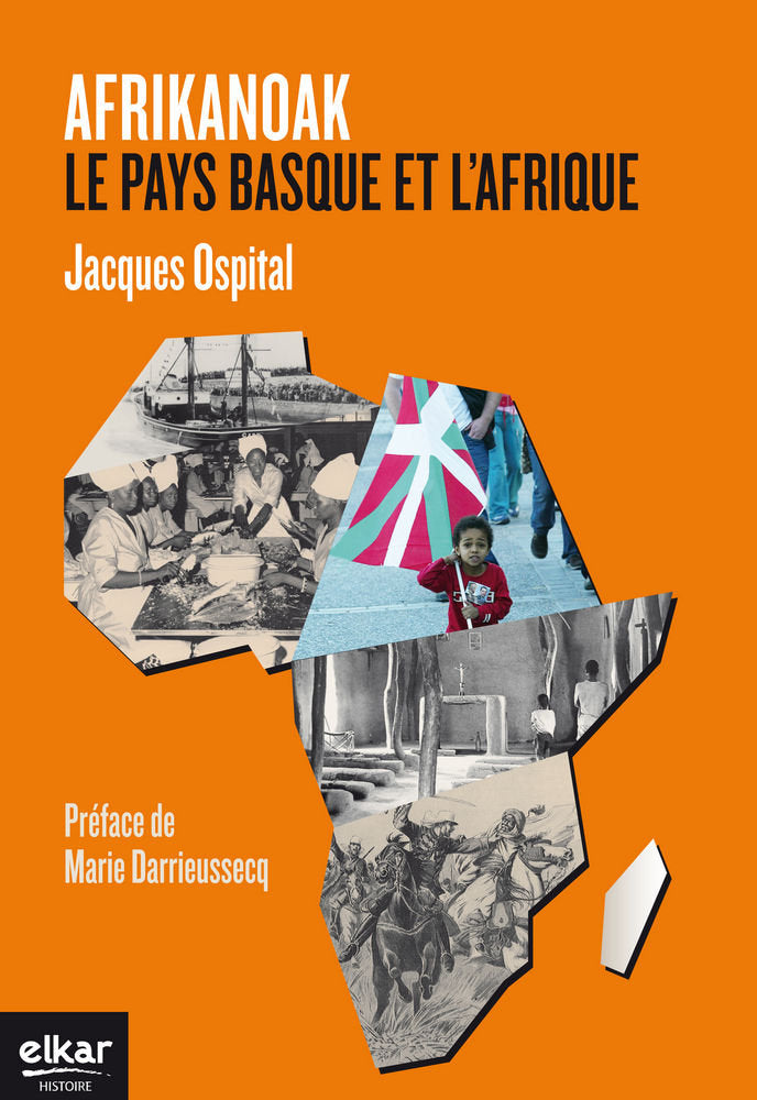 Afrikanoak. Le Pays Basque et l'Afrique, de Ospital, Jacques | portada del libro