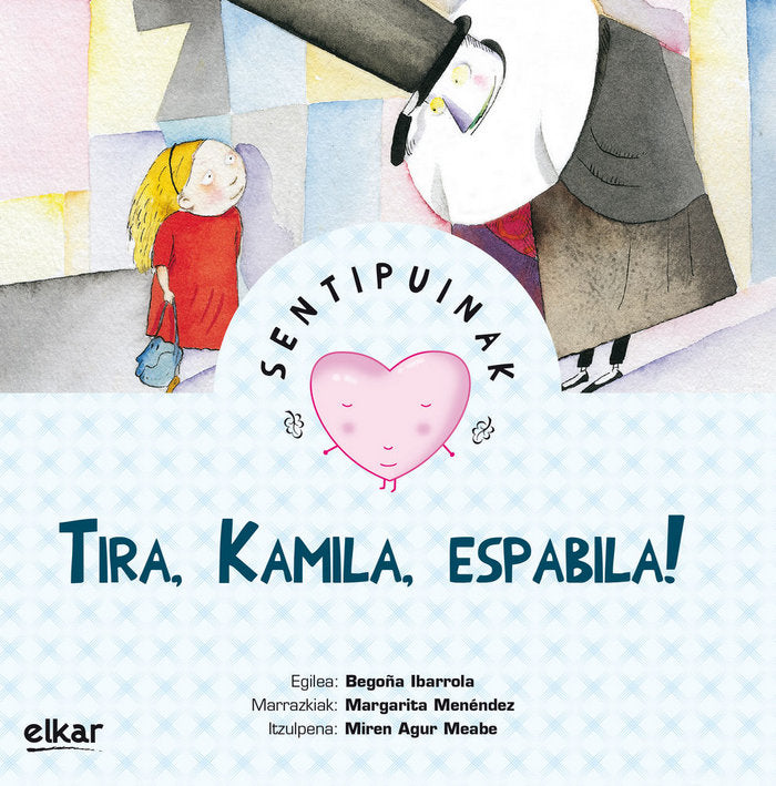 Tira, Kamila, Espabila !, de Ibarrola López de Davalillo, Begoña | portada del libro