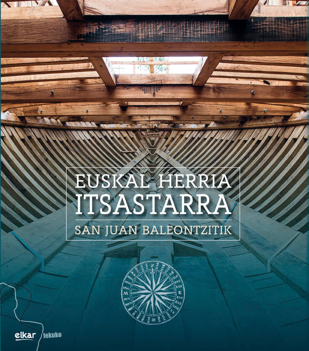 Euskal Herria itsastarra. San Juan baleontzitik, de ALBAOLA ITSAS KULTUR FAKTORIA | portada del libro