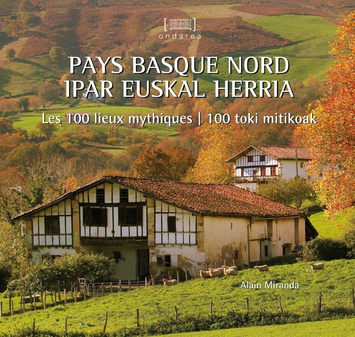 Pays Basque nord - Ipar Euskal Herrria, de Miranda, Alain | portada del libro