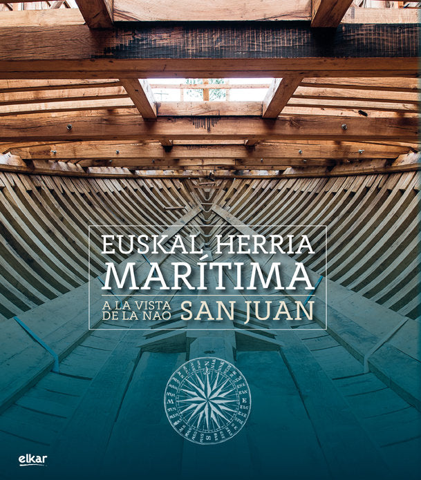 Euskal Herria marítima. A la vista de la Nao San Juan, de ALBAOLA ITSAS KULTUR FAKTORIA | portada del libro