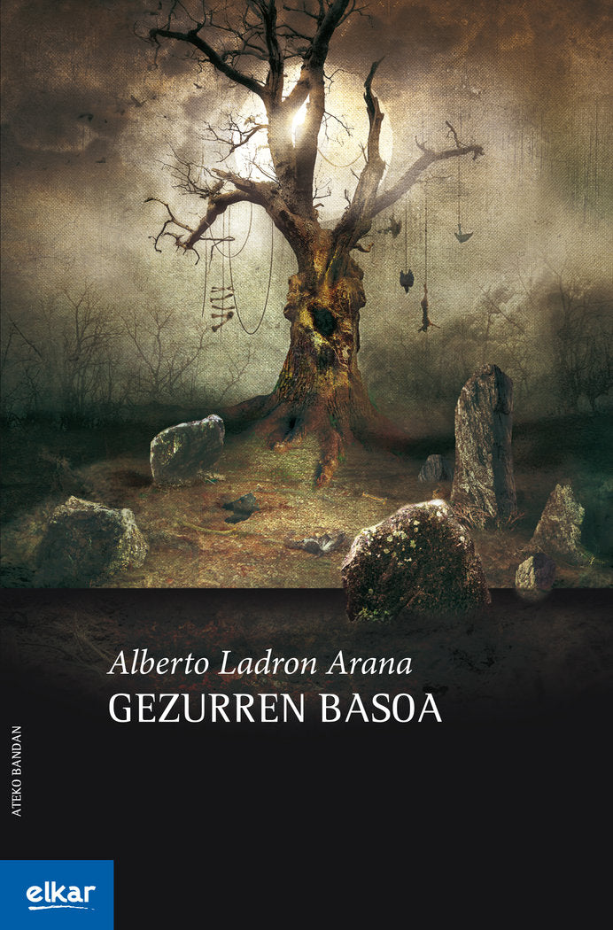 Gezurren basoa, de Ladron Arana, Alberto | portada del libro