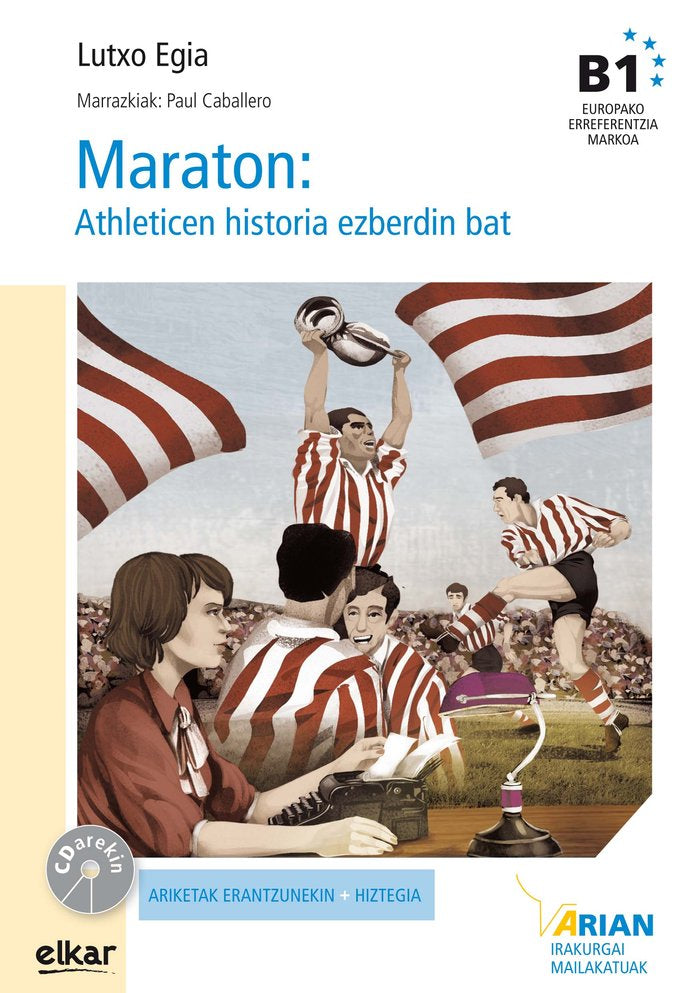 Maraton : Athleticen historia ezberdin bat (+ CD audioa), de Egia del Rio, Lutxo | portada del libro
