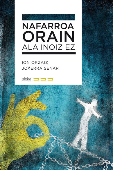 Nafarroa. Orain ala inoiz ez, de Orzaiz Galarza, Ion | portada del libro