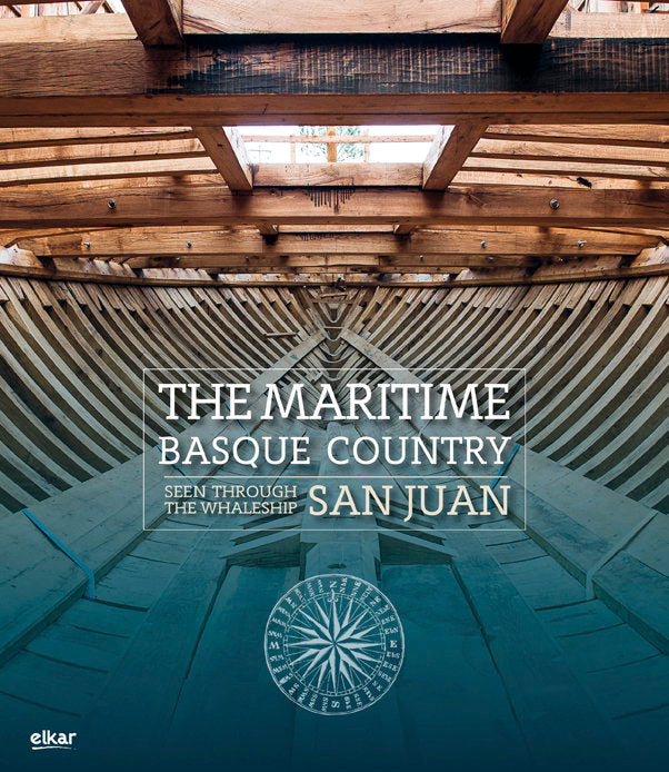 The maritime Basque Country. See through the whaleship San Juan | portada del libro
