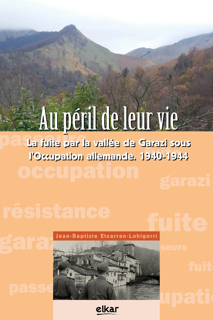 Au péril de leur vie, de Etxarren-Lohigorri, Jean-Baptiste | portada del libro