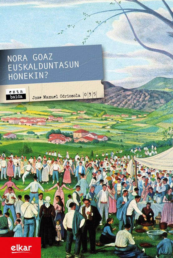 Nora goaz euskalduntasun honekin?, de Odriozola Lizarribar, Joxe Manuel | portada del libro