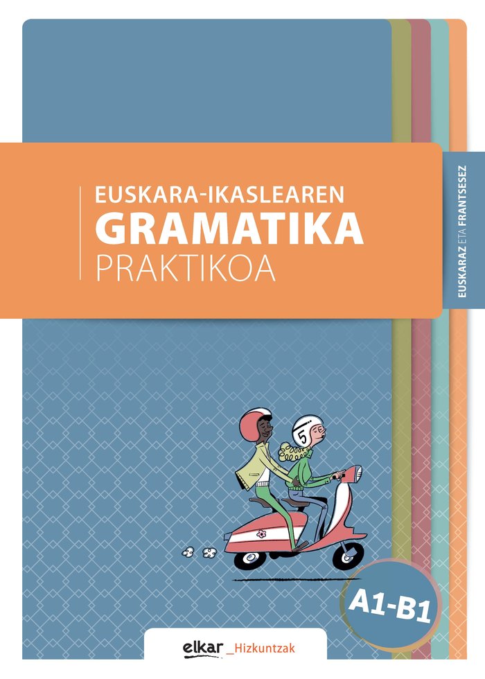 Euskara-ikaslearen gramatika praktikoa A1-B1 (euskaraz eta frantsesez), de Varios autores | portada del libro
