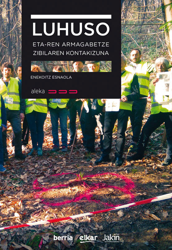 Luhuso. ETA-ren armagabetze zibilaren kontakizuna, de Esnaola Karrera, Enekoitz | portada del libro