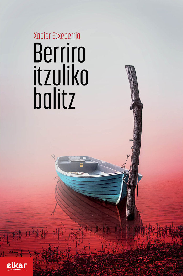 Berriro itzuliko balitz, de Etxeberria Garro, Xabier | portada del libro