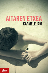 Aitaren etxea, de Jaio Eiguren, Karmele | portada del libro