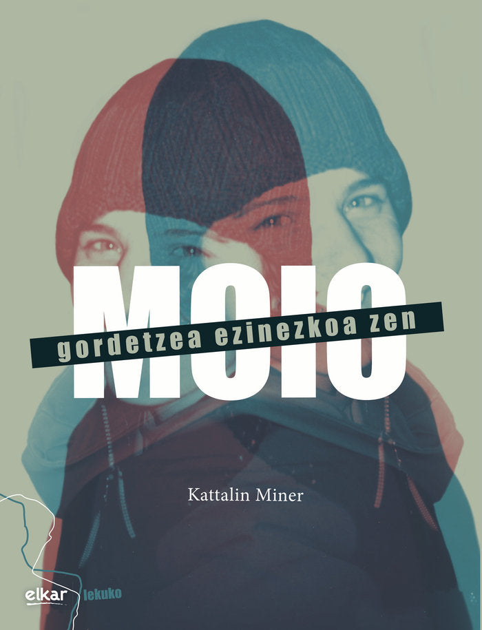 Moio : gordetzea ezinezkoa zen, de Miner Perez, Kattalin | portada del libro