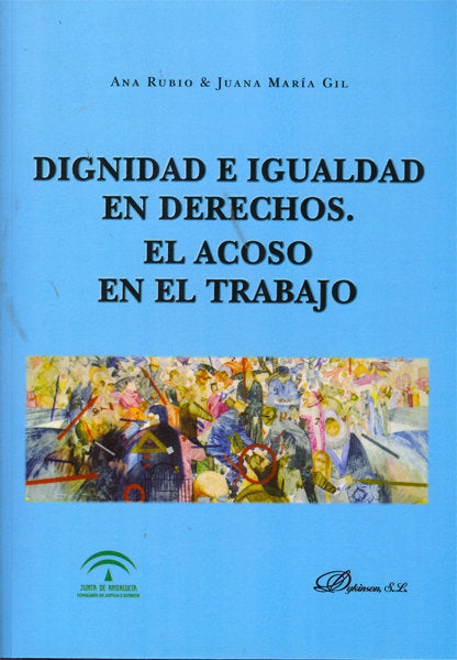 Dignidad e igualdad en derechos. El acoso en el trabajo, de Rubio Castro | portada del libro