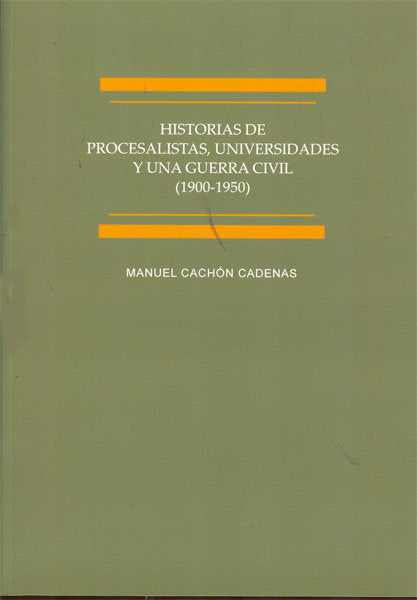 Historias de procesalistas, universidades y una Guerra Civil (1900-1950), de Cachón Cadenas | portada del libro