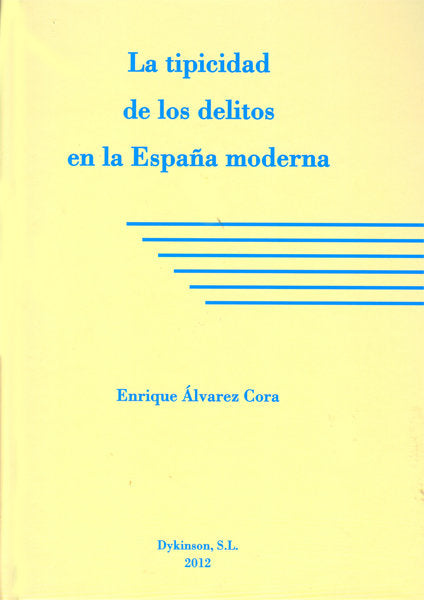 La tipicidad de los delitos en la España moderna, de Álvarez Cora, Enrique | portada del libro