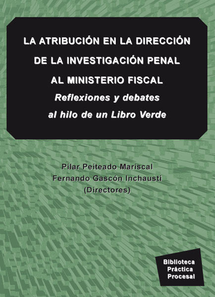La atribución en la dirección de la investigación penal al ministerio fiscal, de Moral García [et al.], Antonio del | portada