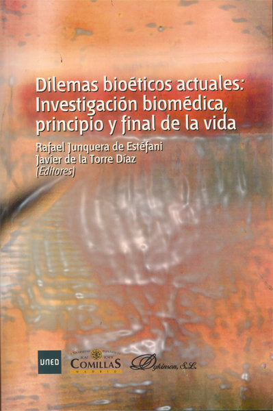 Dilemas Bioéticos actuales. Investigación biomédica, principio y final de la vida, de Torre Díaz [et al.], Javier de la | por