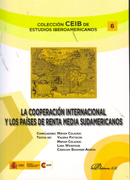 La cooperación internacional y los países de renta media sudamericanos, de Colacrai (argentina) [et al.], Miryam | portada de