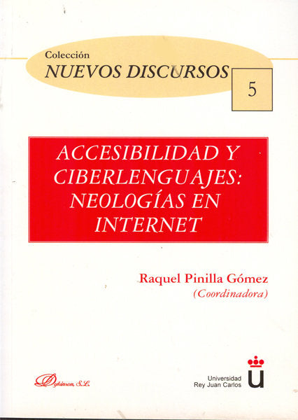 Accesibilidad y ciberlenguajes. Neologías en Internet, de Vilches Vivancos [et al.], Fernando | portada del libro