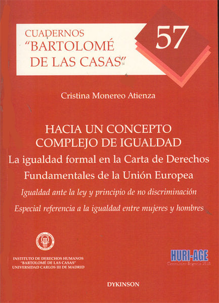 Hacia un concepto complejo de igualdad. La igualdad formal en la Carta de Derechos fundamentales de, de Monereo Atienza, Cris