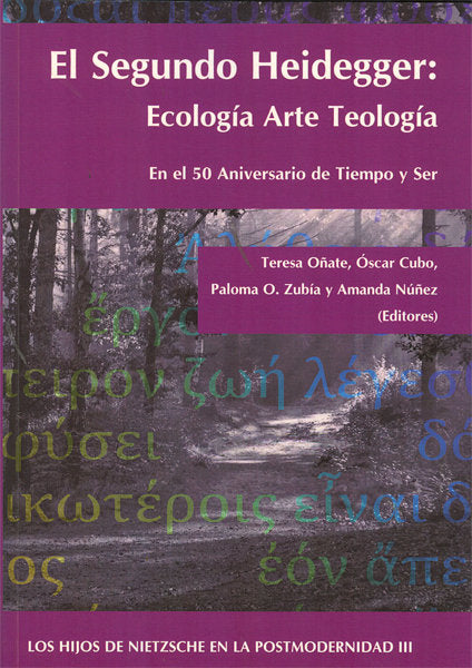 El Segundo Heidegger. Ecología Arte Teología, de Oñate Zubía [et al.], Teresa | portada del libro