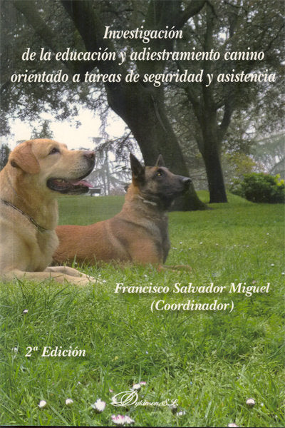 Investigación de la educación y adiestramiento canino orientado a tareas de seguridad y asistencia, de Salvador Miguel [et al