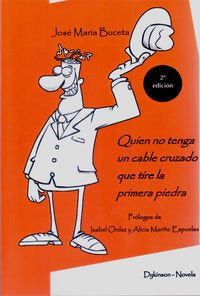 Quien no tenga un cable cruzado que tire la primera piedra, de Buceta Fernández, José María | portada del libro
