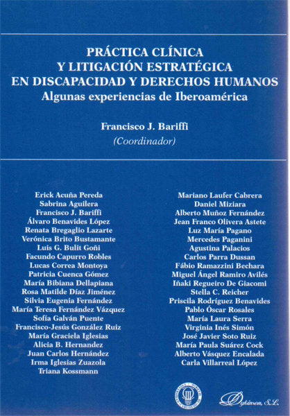Práctica clínica y litigación estratégica en discapacidad y derechos humanos, de Bariffi (argentino) [et al.], Francisco J. |