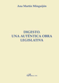 Digesto. Una auténtica obra legislativa, de Martín Minguijón | portada del libro