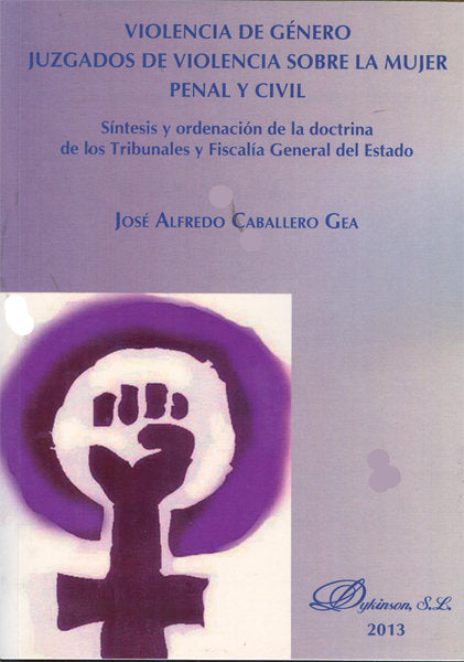 Violencia de género. Juzgados de violencia sobre la mujer. Penal y civil, de Caballero Gea, José-Alfredo | portada del libro