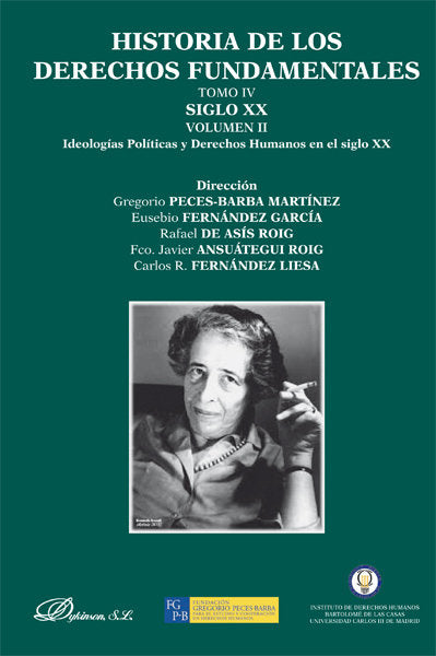 Historia de los derechos fundamentales. Tomo IV. Siglo XX. Volumen II. Ideologías políticas y derech, de Álvarez Ortega, Migu