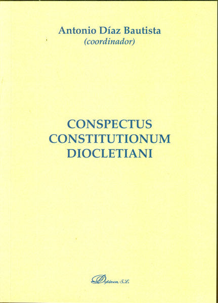 Conspectus Constitutionum Diocletiani, de Díaz Bautista [et al.], Antonio | portada del libro