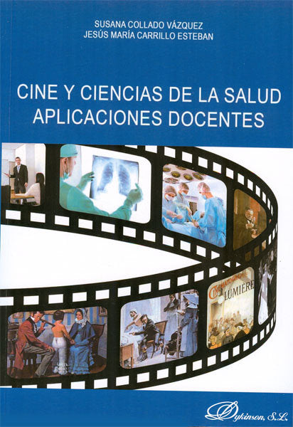 Cine y ciencias de la salud aplicaciones docentes, de Collado Vázquez, Susana | portada del libro