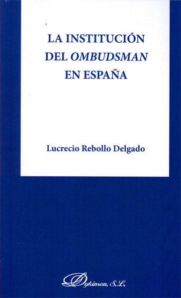 La institución del Ombudsman en España, de Rebollo Delgado, Lucrecio | portada del libro